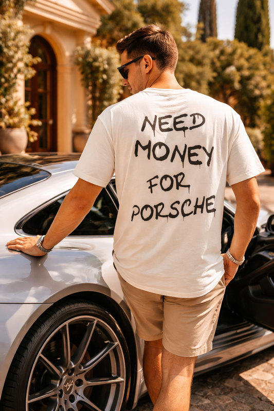 Need Money For Porsche Shirt